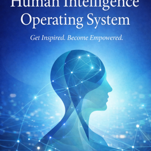 The Evolution of The Human Intelligence Operating System (eBOOK)